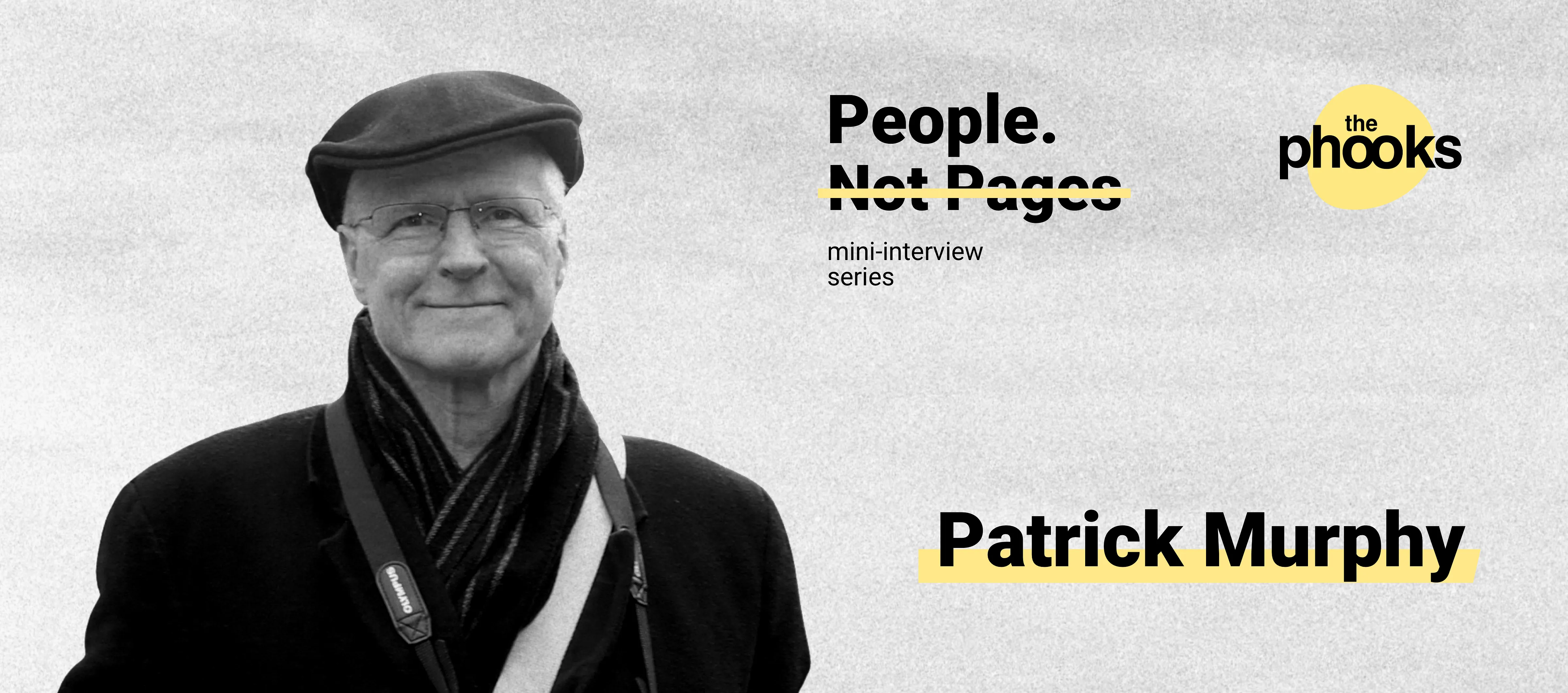 People. Not Pages: Patrick Murphy